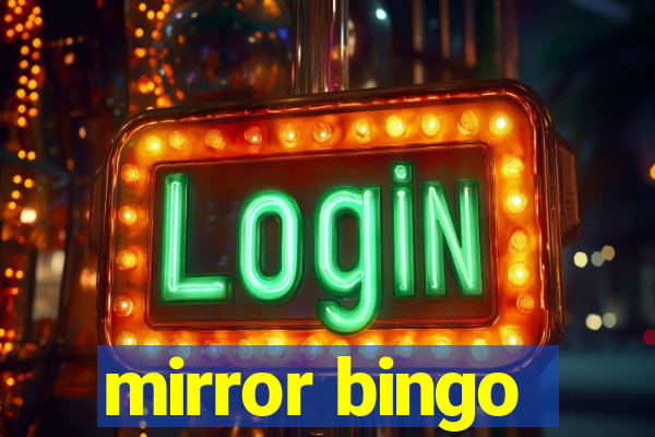 mirror bingo